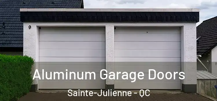  Aluminum Garage Doors Sainte-Julienne - QC