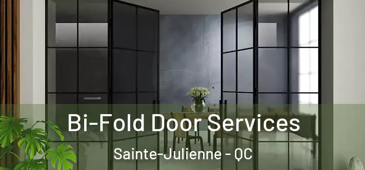 Bi-Fold Door Services Sainte-Julienne - QC