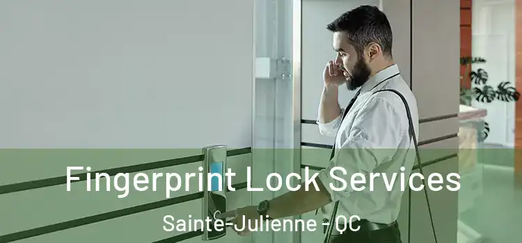 Fingerprint Lock Services Sainte-Julienne - QC
