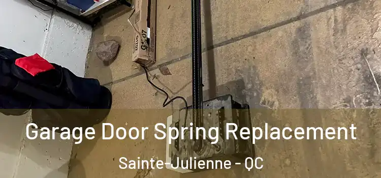  Garage Door Spring Replacement Sainte-Julienne - QC