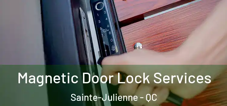 Magnetic Door Lock Services Sainte-Julienne - QC