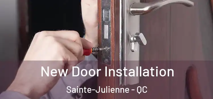 New Door Installation Sainte-Julienne - QC