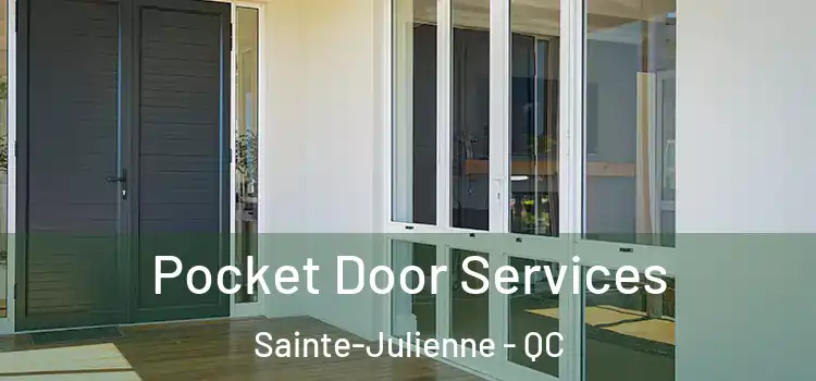  Pocket Door Services Sainte-Julienne - QC