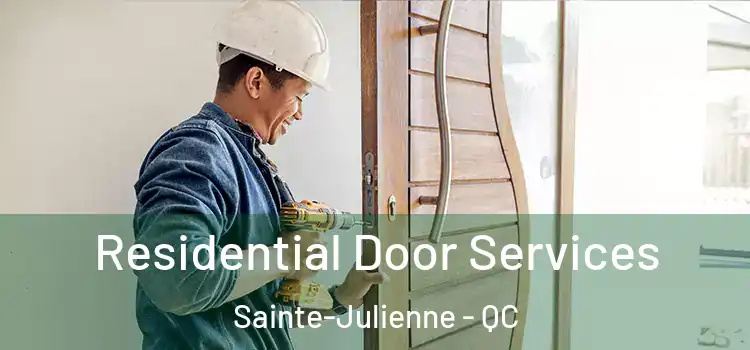  Residential Door Services Sainte-Julienne - QC