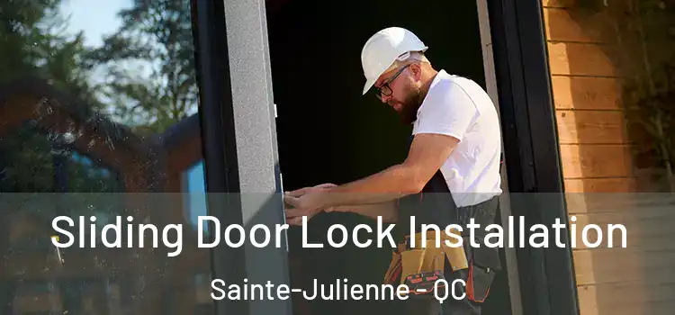 Sliding Door Lock Installation Sainte-Julienne - QC